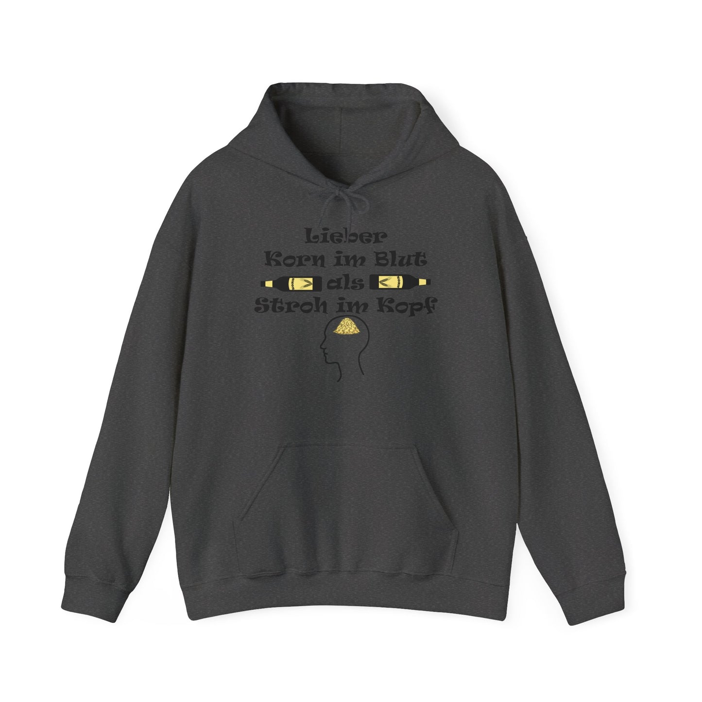 Lieber Korn im Blut als Stroh im Kopf Hoodie