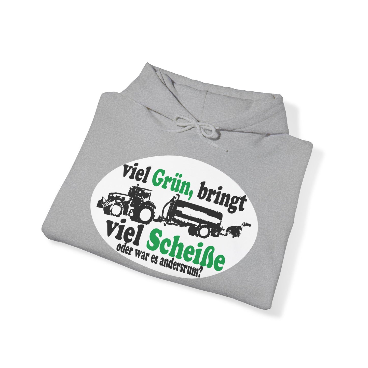 Viel Grün, bringt viel Scheiße Hoodie