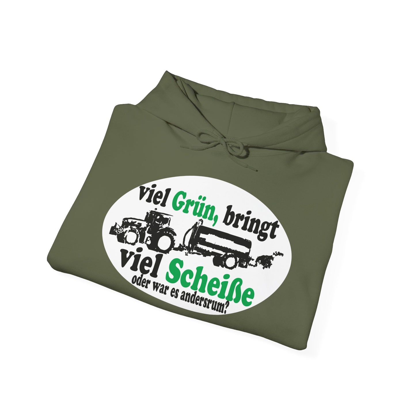 Viel Grün, bringt viel Scheiße Hoodie