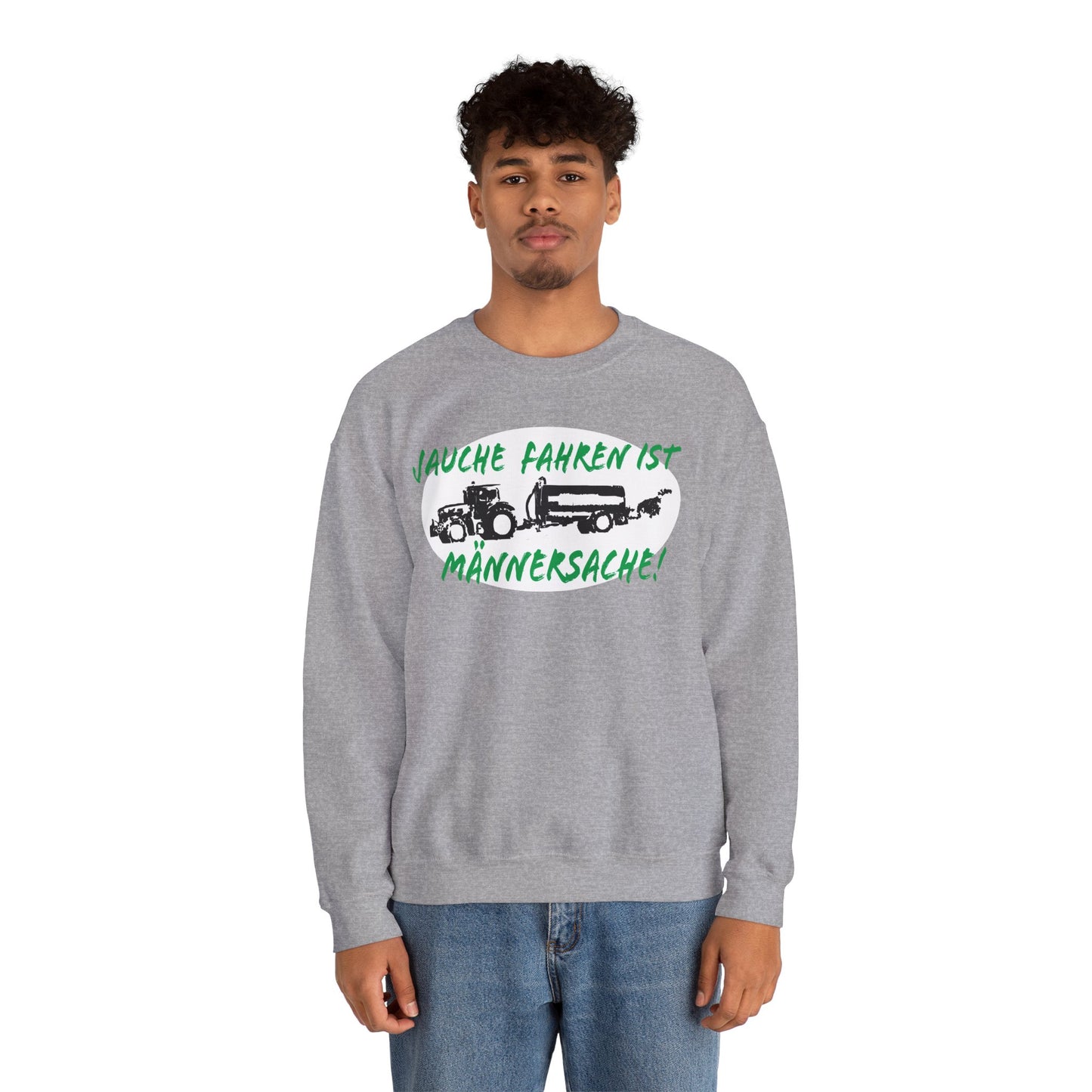 Jauche fahren ist Männersache Sweatshirt