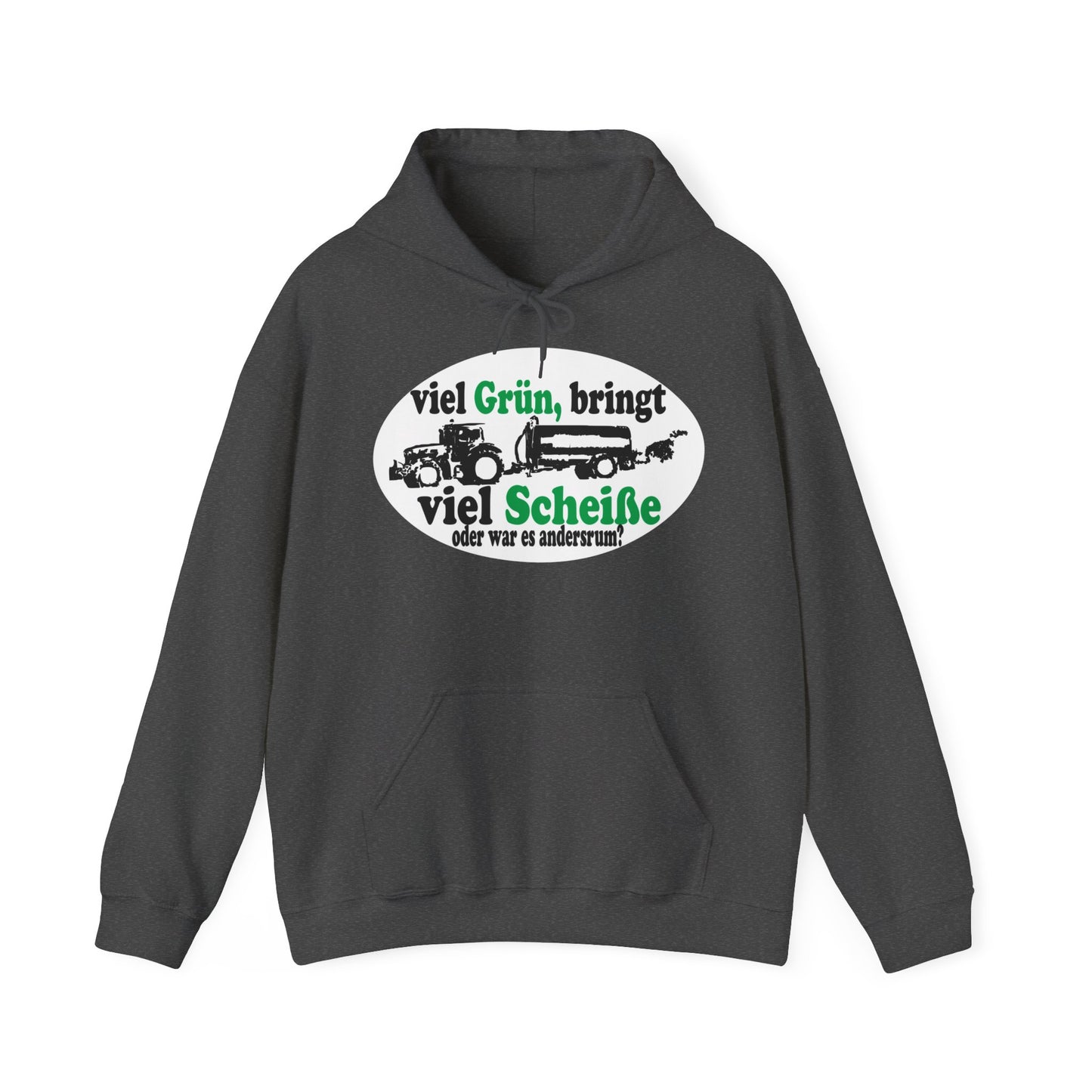 Viel Grün, bringt viel Scheiße Hoodie