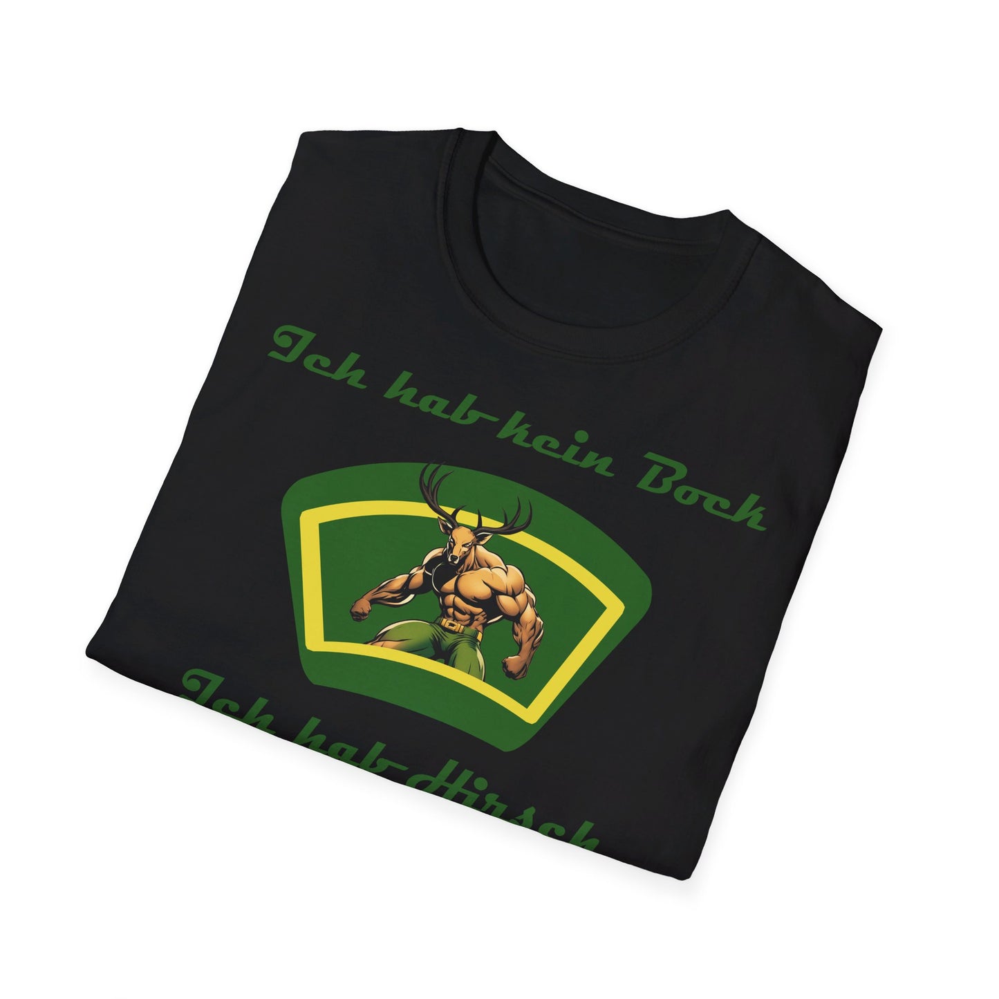 Johnny T-shirt: Ich hab kein Bock, ich hab Hirsch