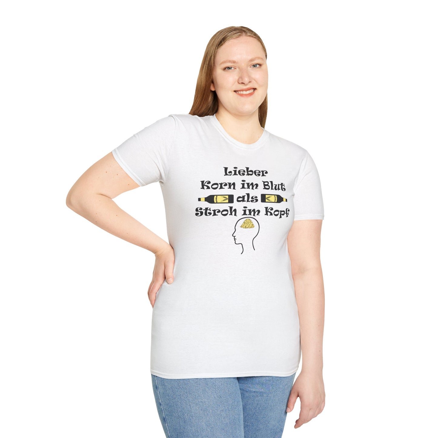 Lieber Korn im Blut als Stroh im Kopf T-Shirt