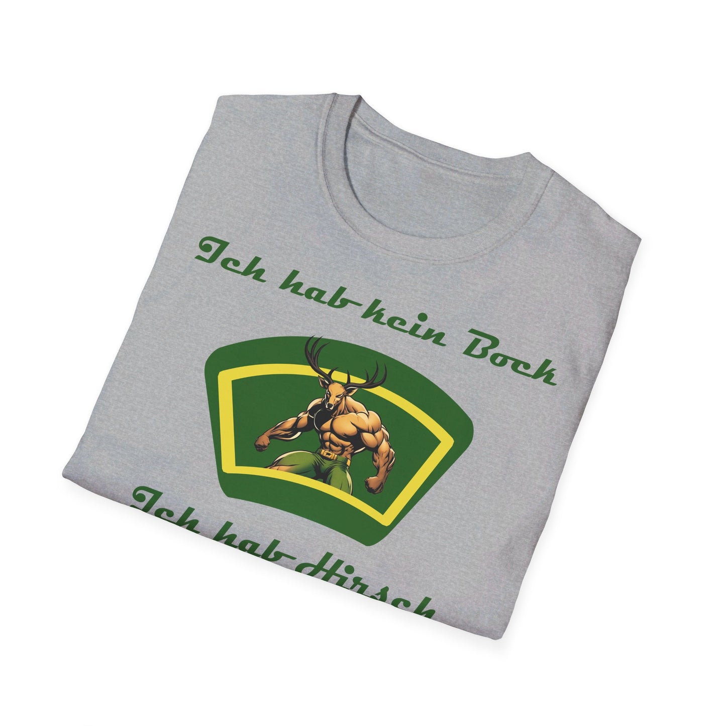 Johnny T-shirt: Ich hab kein Bock, ich hab Hirsch