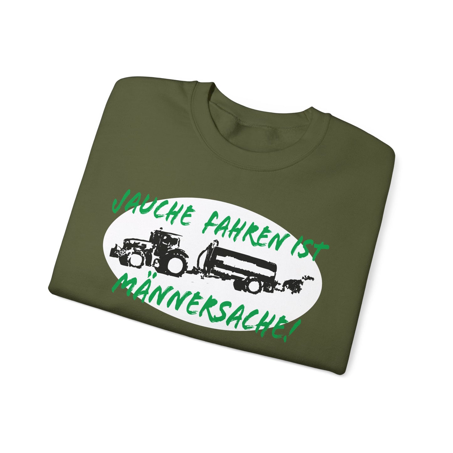 Jauche fahren ist Männersache Sweatshirt