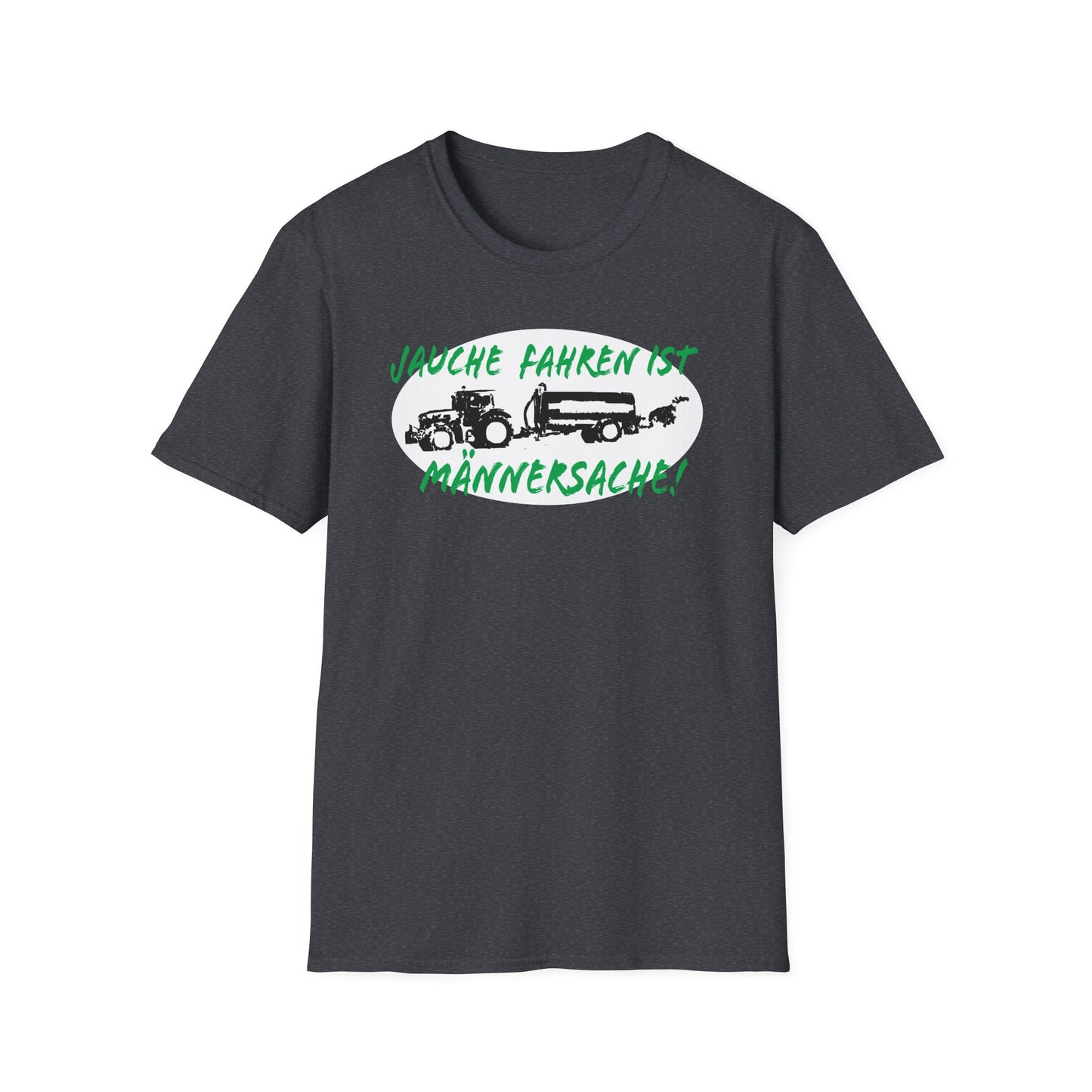 Jauche fahren ist Männersache T-Shirt