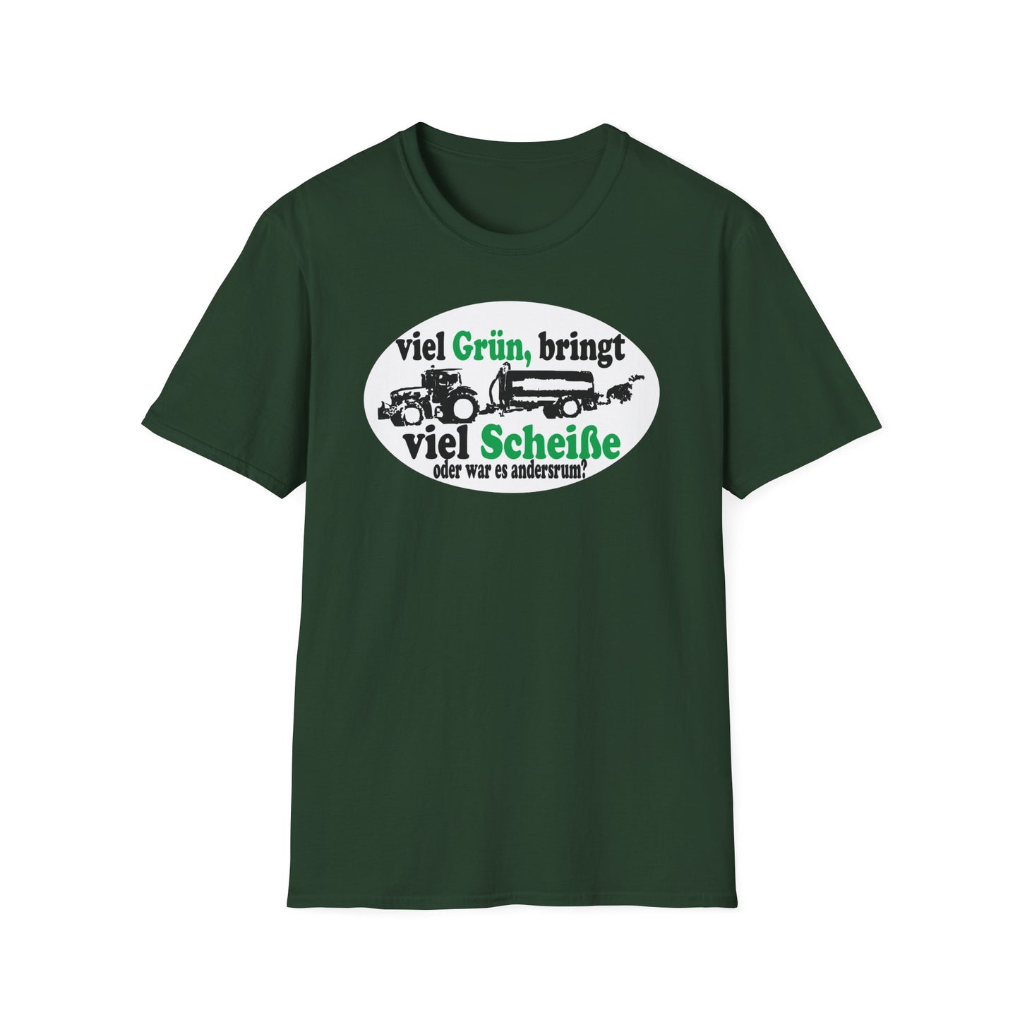 Viel Grün, bring viel Scheiße T-shirt