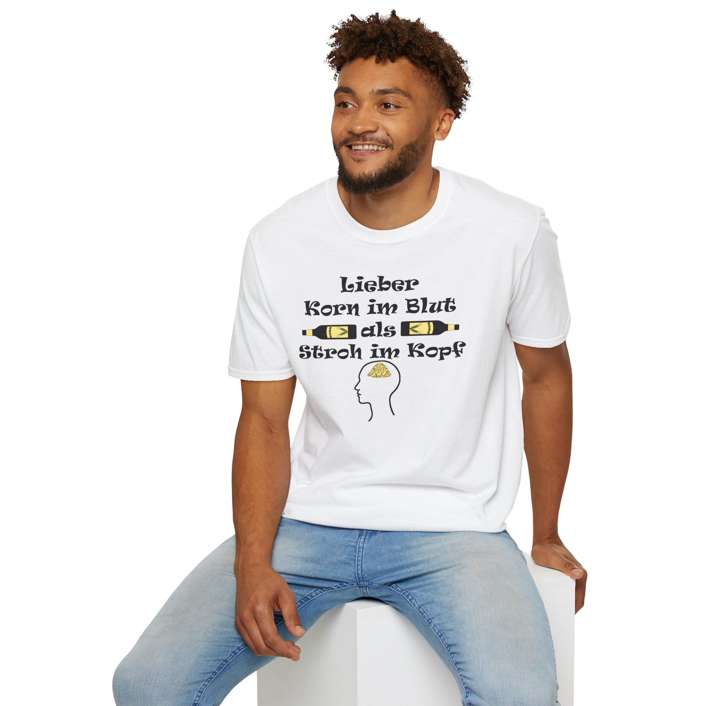 Lieber Korn im Blut als Stroh im Kopf T-Shirt