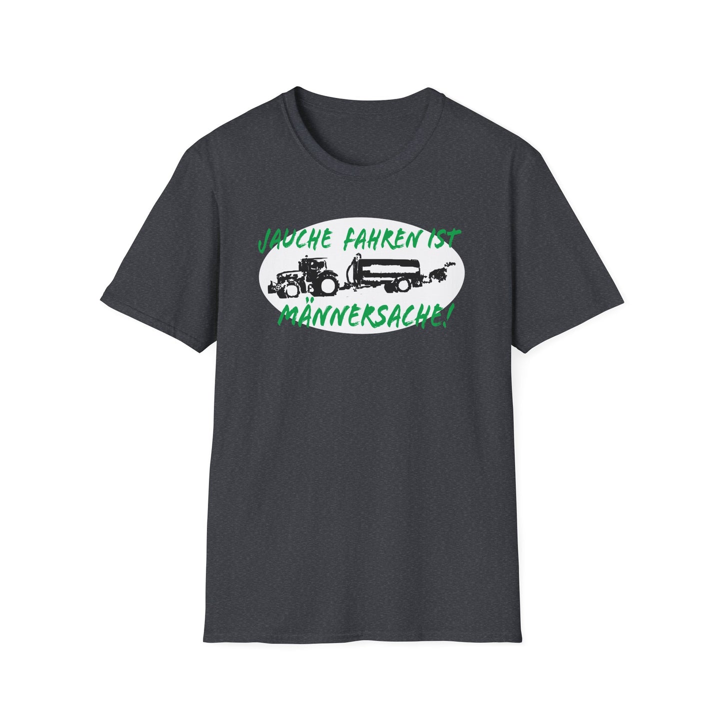 Jauche fahren ist Männersache T-Shirt