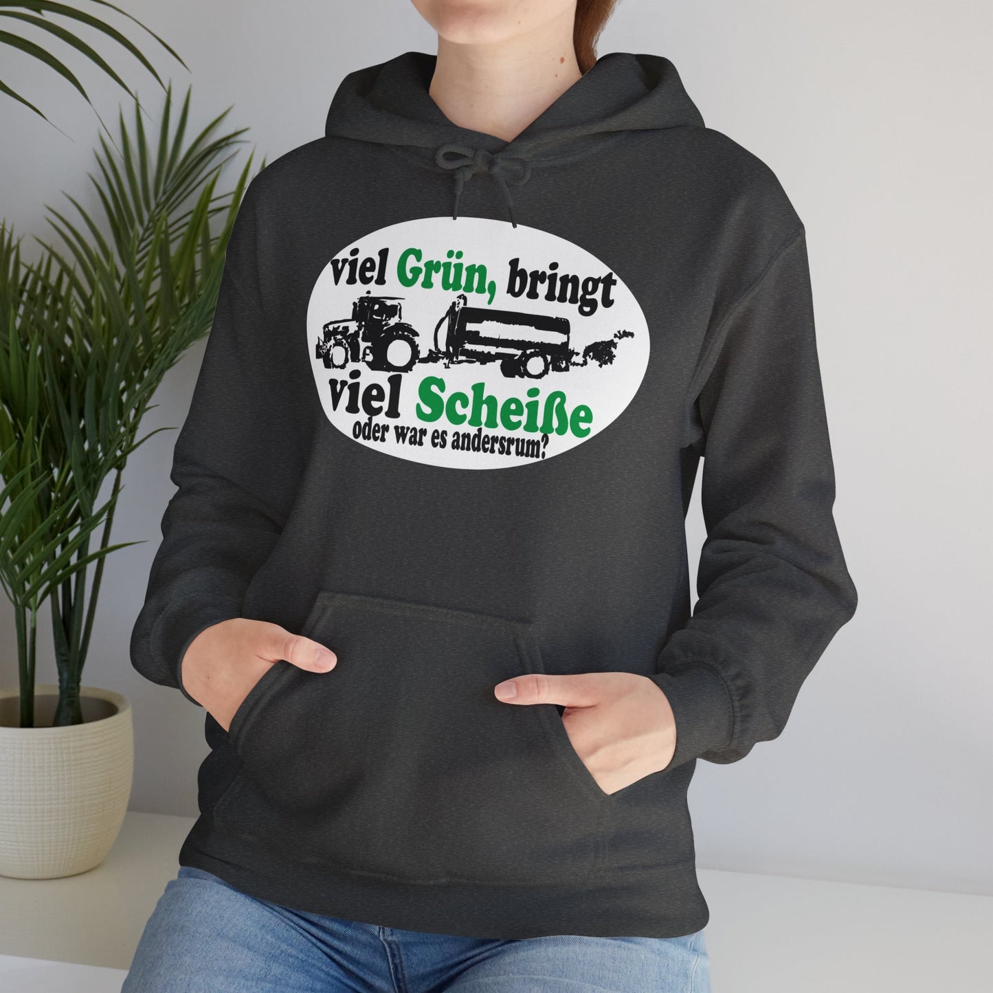 Viel Grün, bringt viel Scheiße Hoodie
