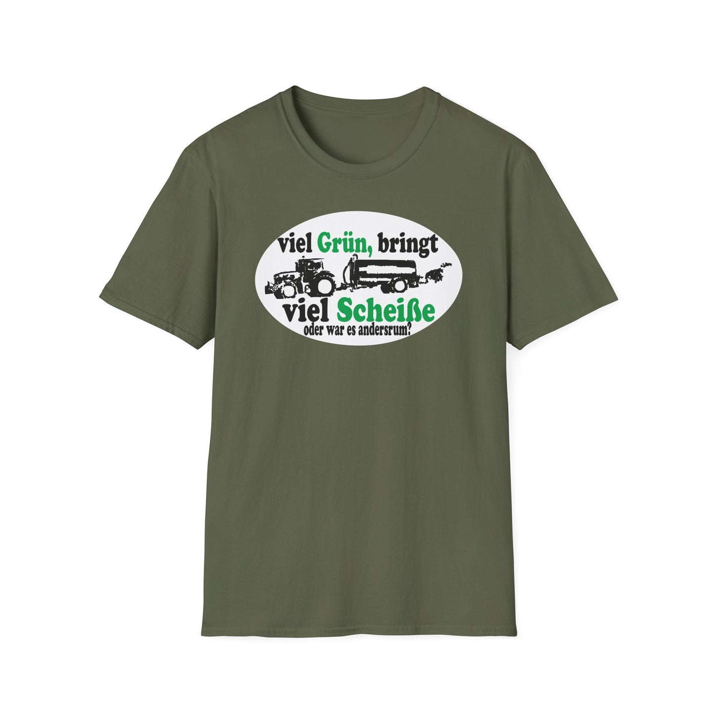 Viel Grün, bring viel Scheiße T-shirt