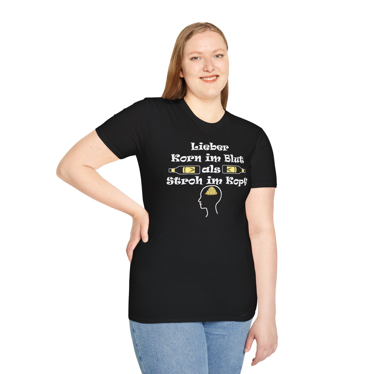 Lieber Korn im Blut als Stroh im Kopf T-Shirt