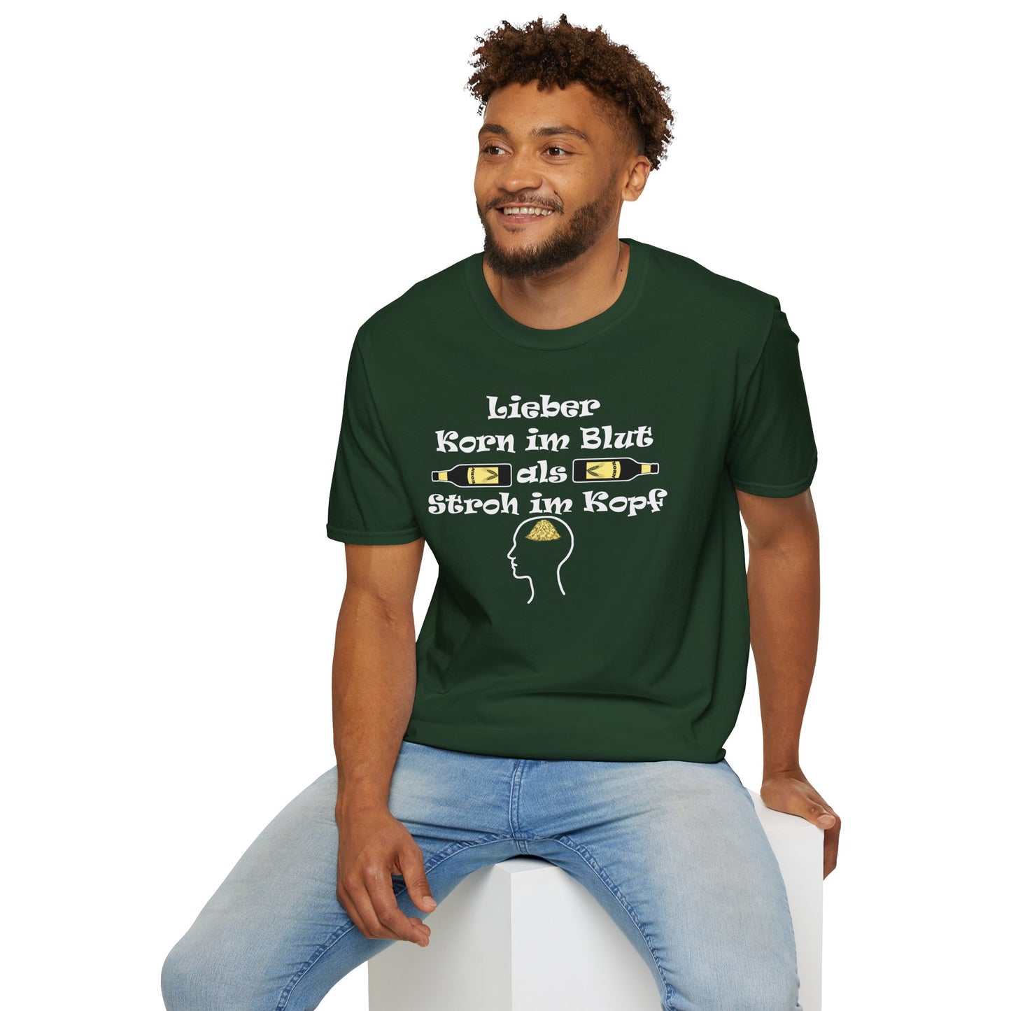 Lieber Korn im Blut als Stroh im Kopf T-Shirt
