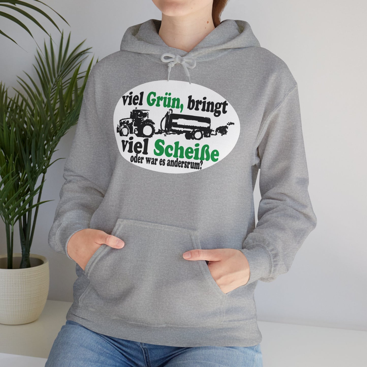 Viel Grün, bringt viel Scheiße Hoodie