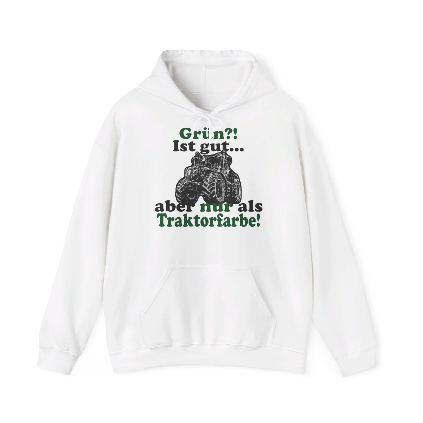 'Grün?! Ist gut, aber nur als Traktorfarbe' Hoodie