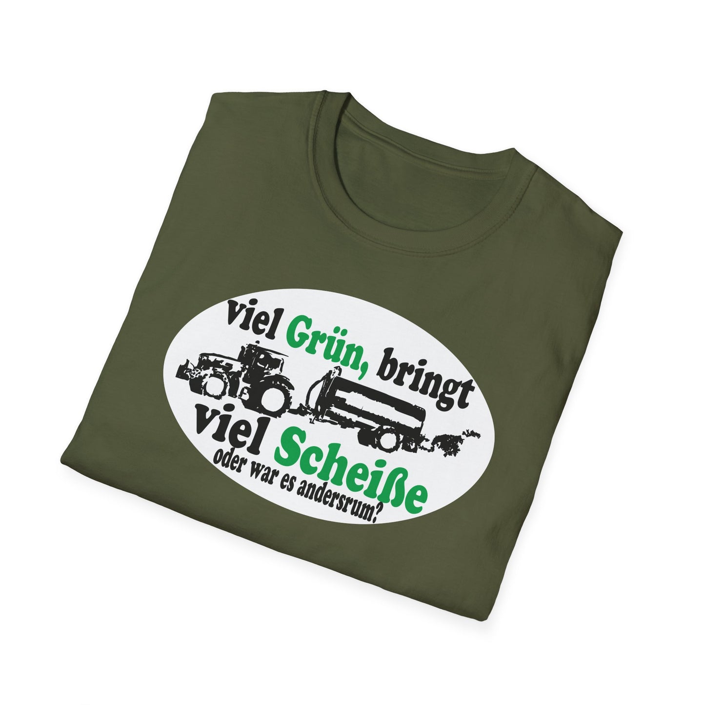 Viel Grün, bring viel Scheiße T-shirt
