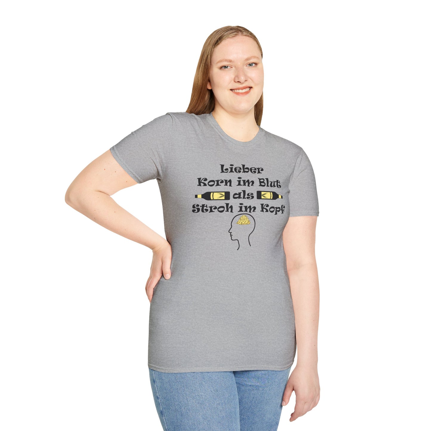 Lieber Korn im Blut als Stroh im Kopf T-Shirt