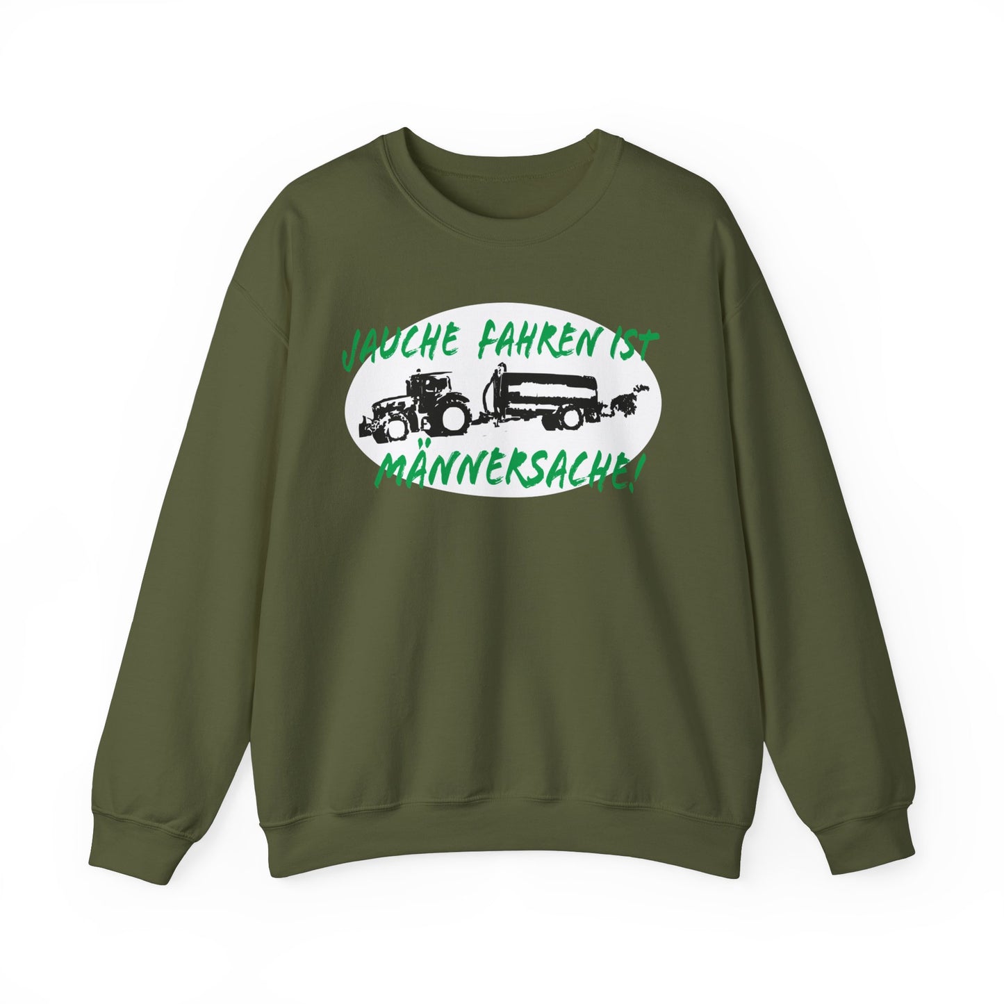 Jauche fahren ist Männersache Sweatshirt
