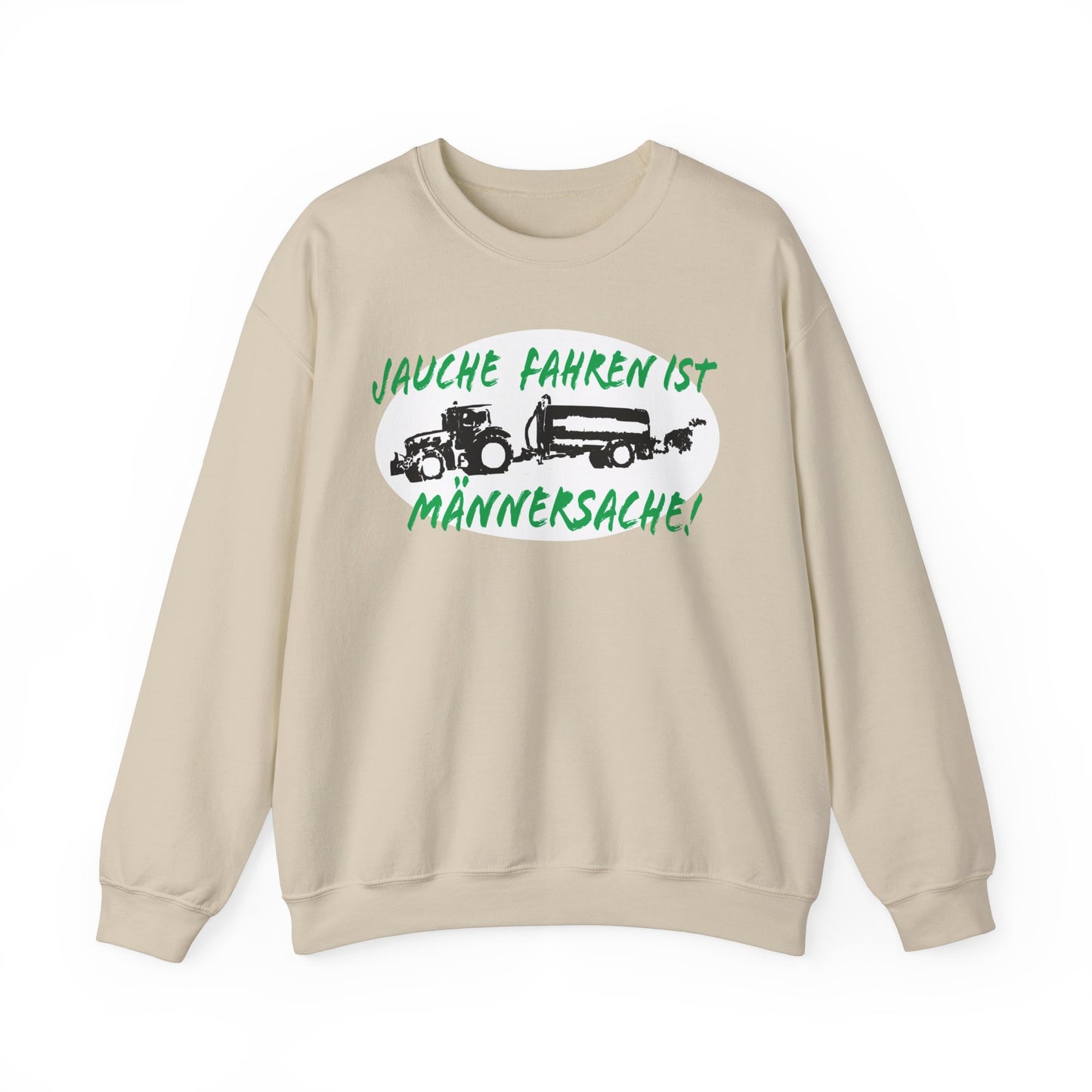 Jauche fahren ist Männersache Sweatshirt