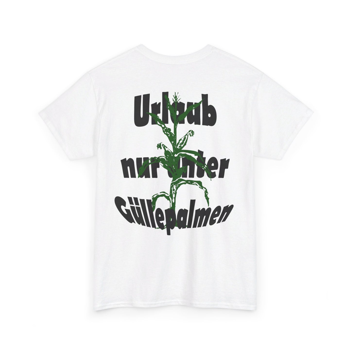 Urlaub nur unter Güllepalmen - Backprint T-Shirt
