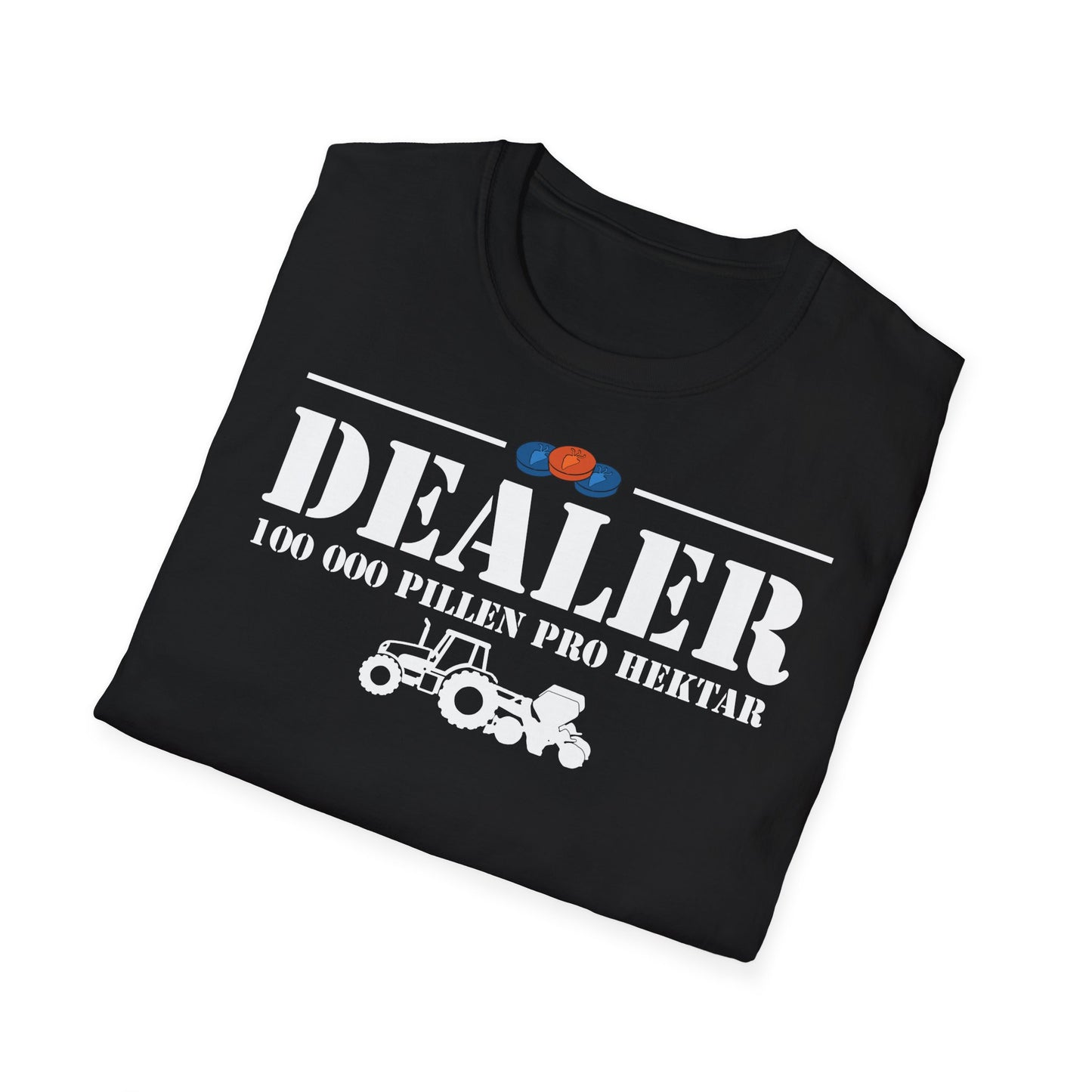 Dealer – 100.000 Pillen pro Hektar T-Shirt