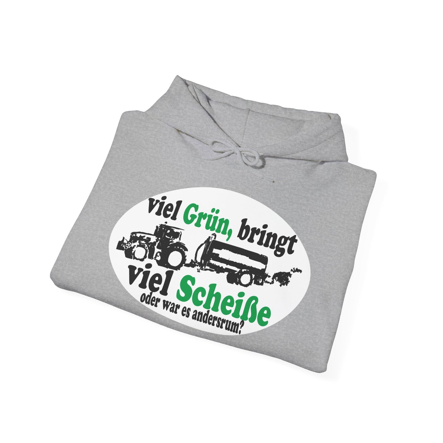Viel Grün, bringt viel Scheiße Hoodie