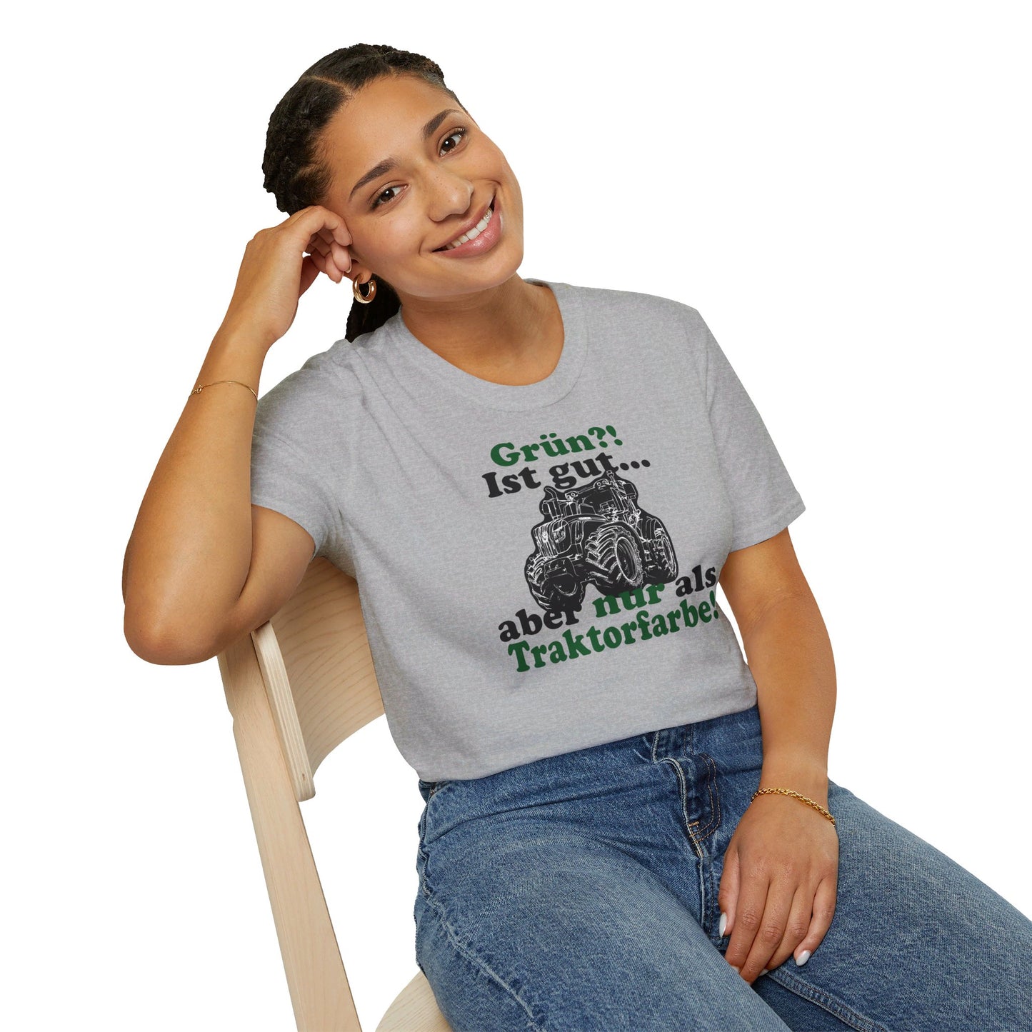 'Grün?! Ist gut, aber nur als Traktorfarbe' T-Shirt