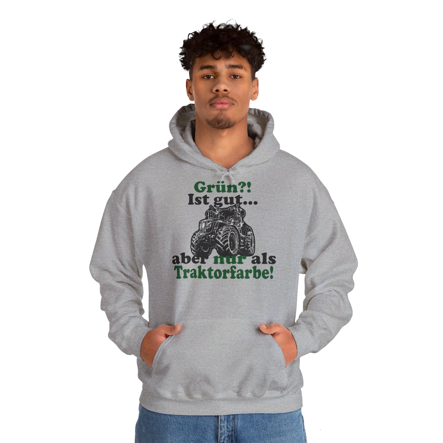 'Grün?! Ist gut, aber nur als Traktorfarbe' Hoodie