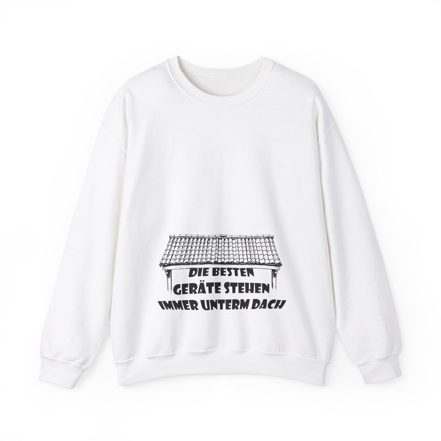 Die besten Gräte stehen immer unterm Dach Sweatshirt