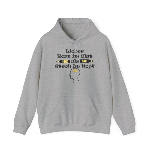 Lieber Korn im Blut als Stroh im Kopf Hoodie