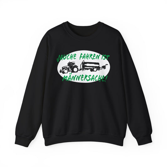 Jauche fahren ist Männersache Sweatshirt