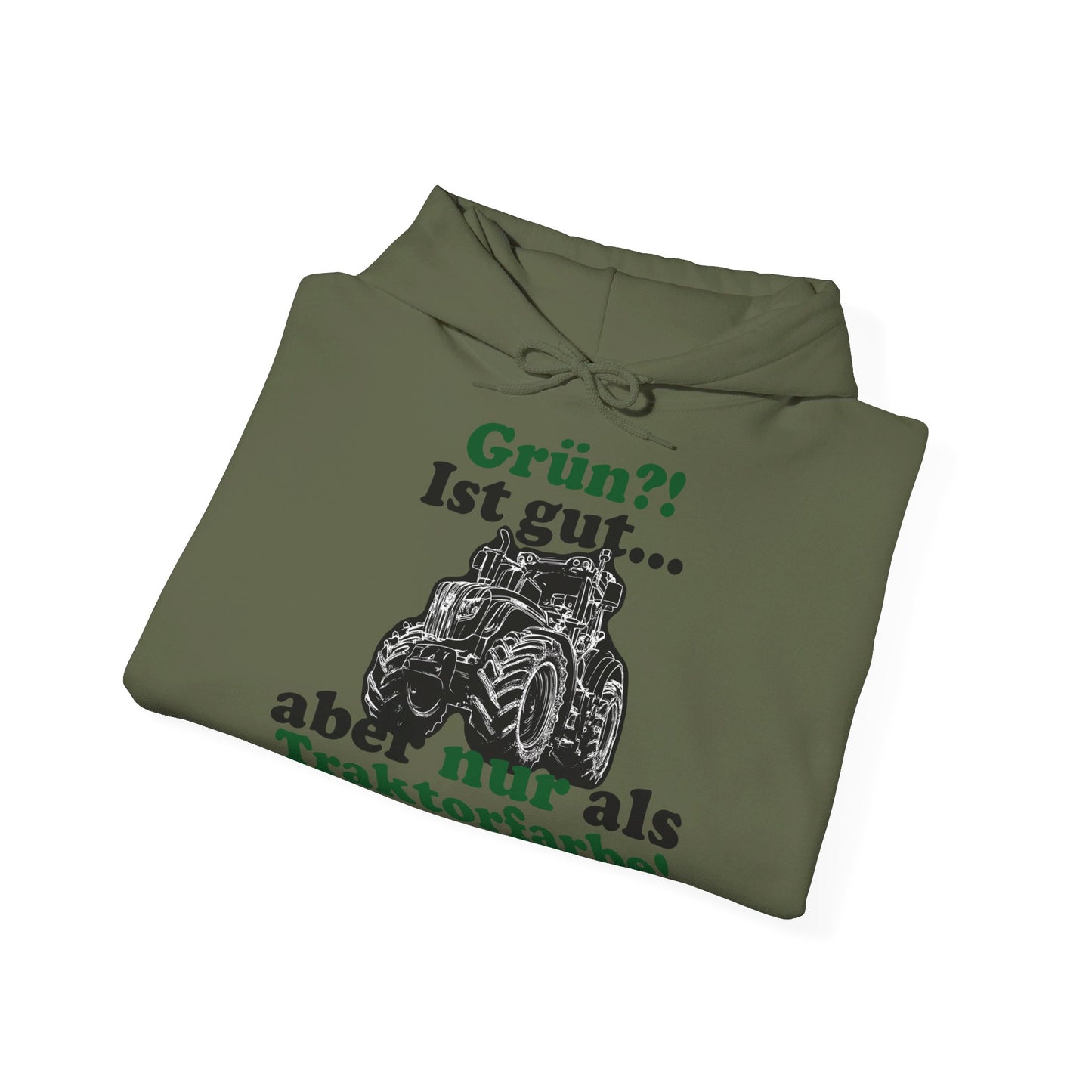 'Grün?! Ist gut, aber nur als Traktorfarbe' Hoodie