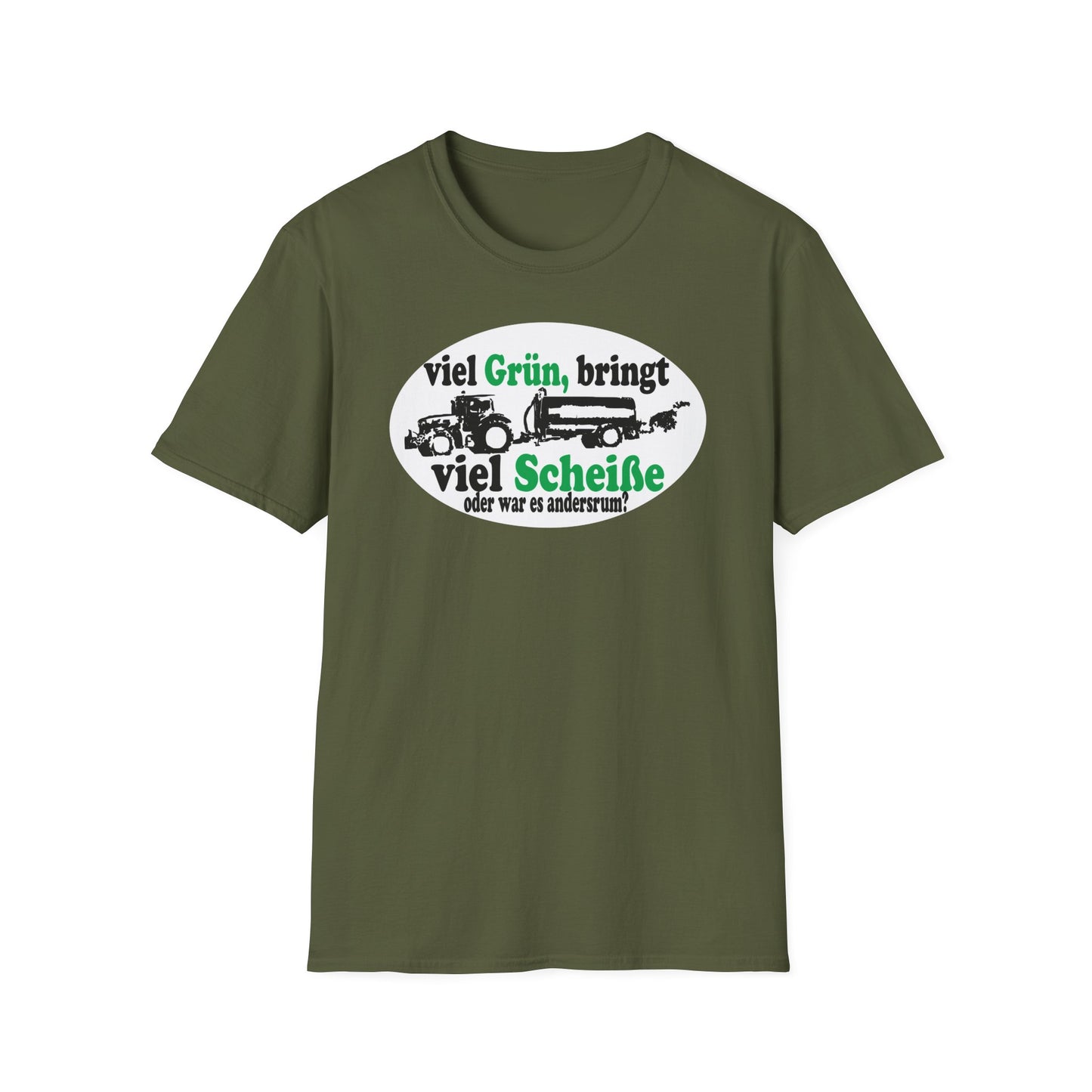 Viel Grün, bring viel Scheiße T-shirt