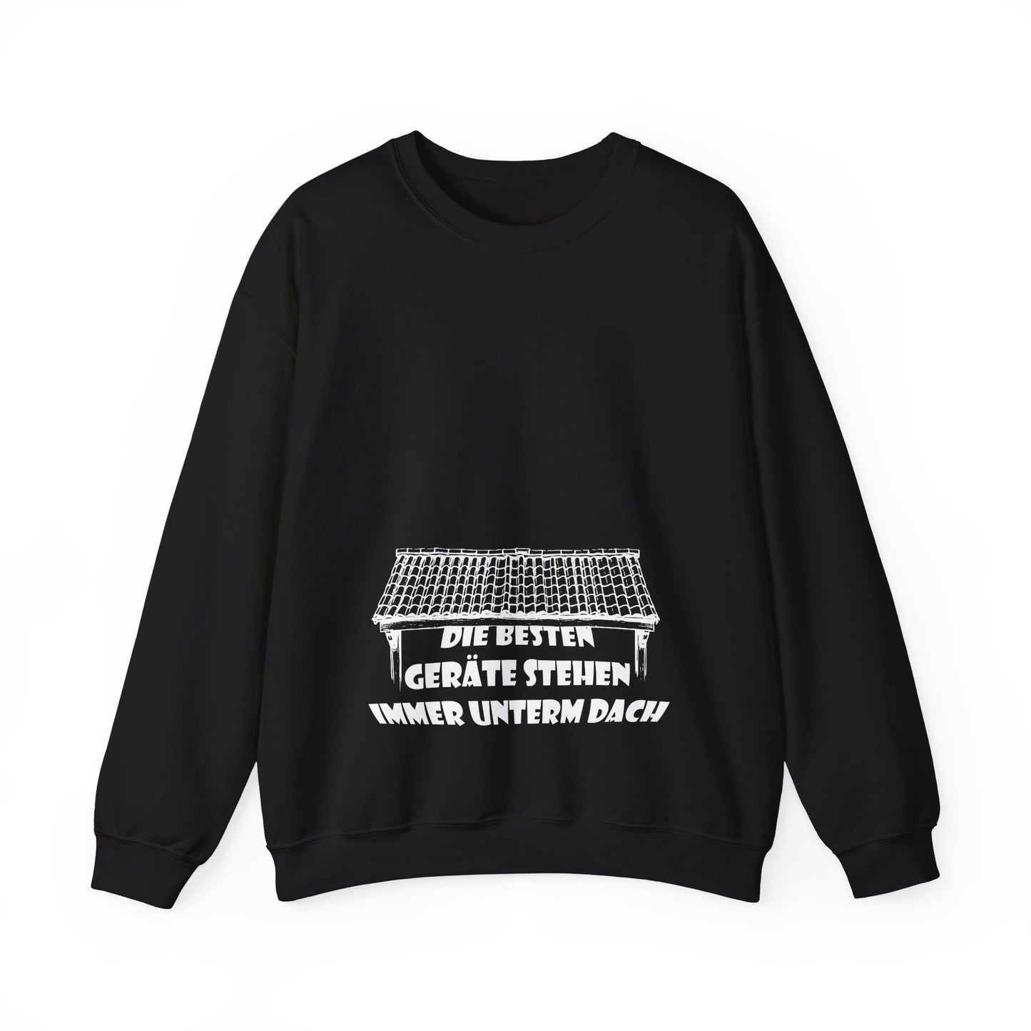 Die besten Gräte stehen immer unterm Dach Sweatshirt