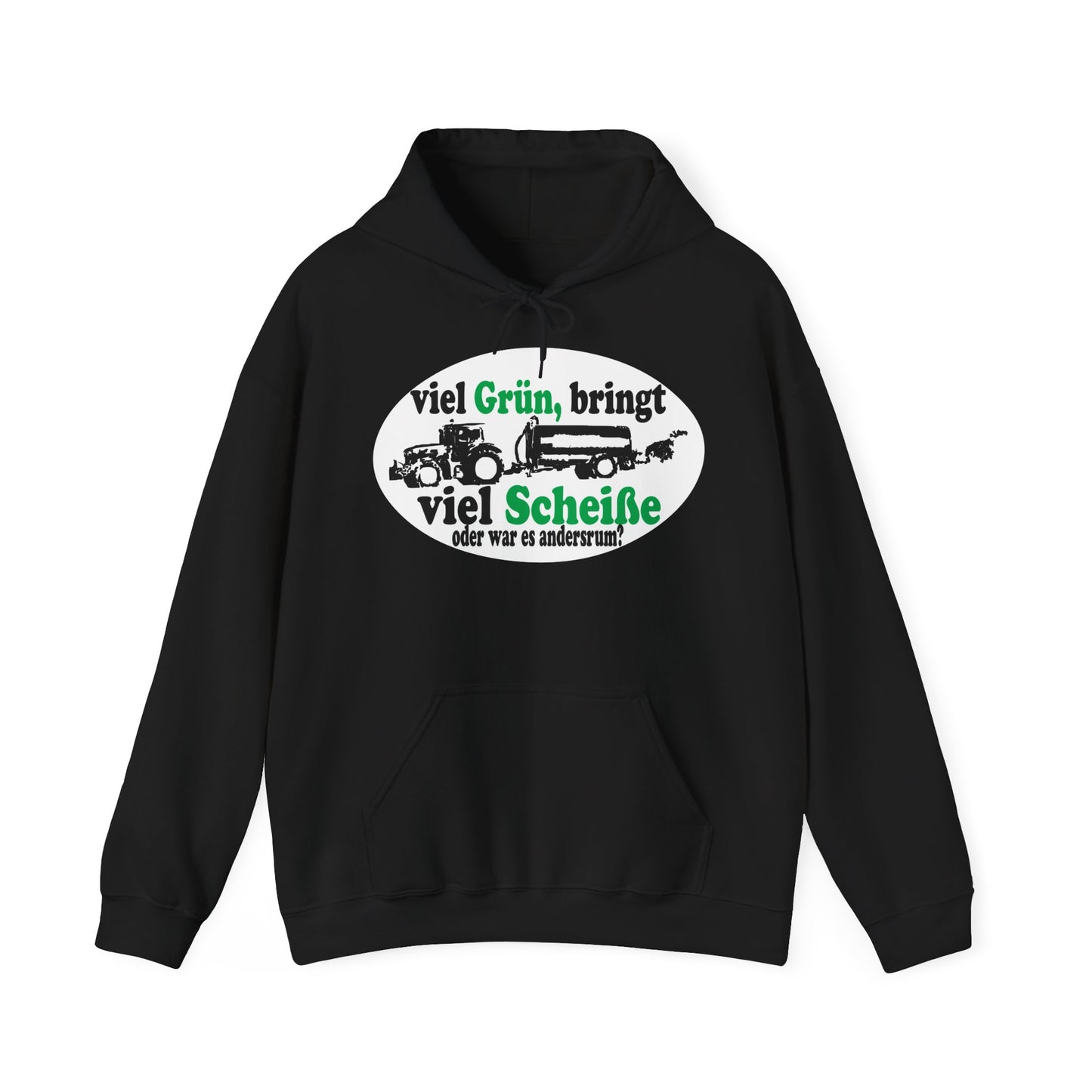 Viel Grün, bringt viel Scheiße Hoodie