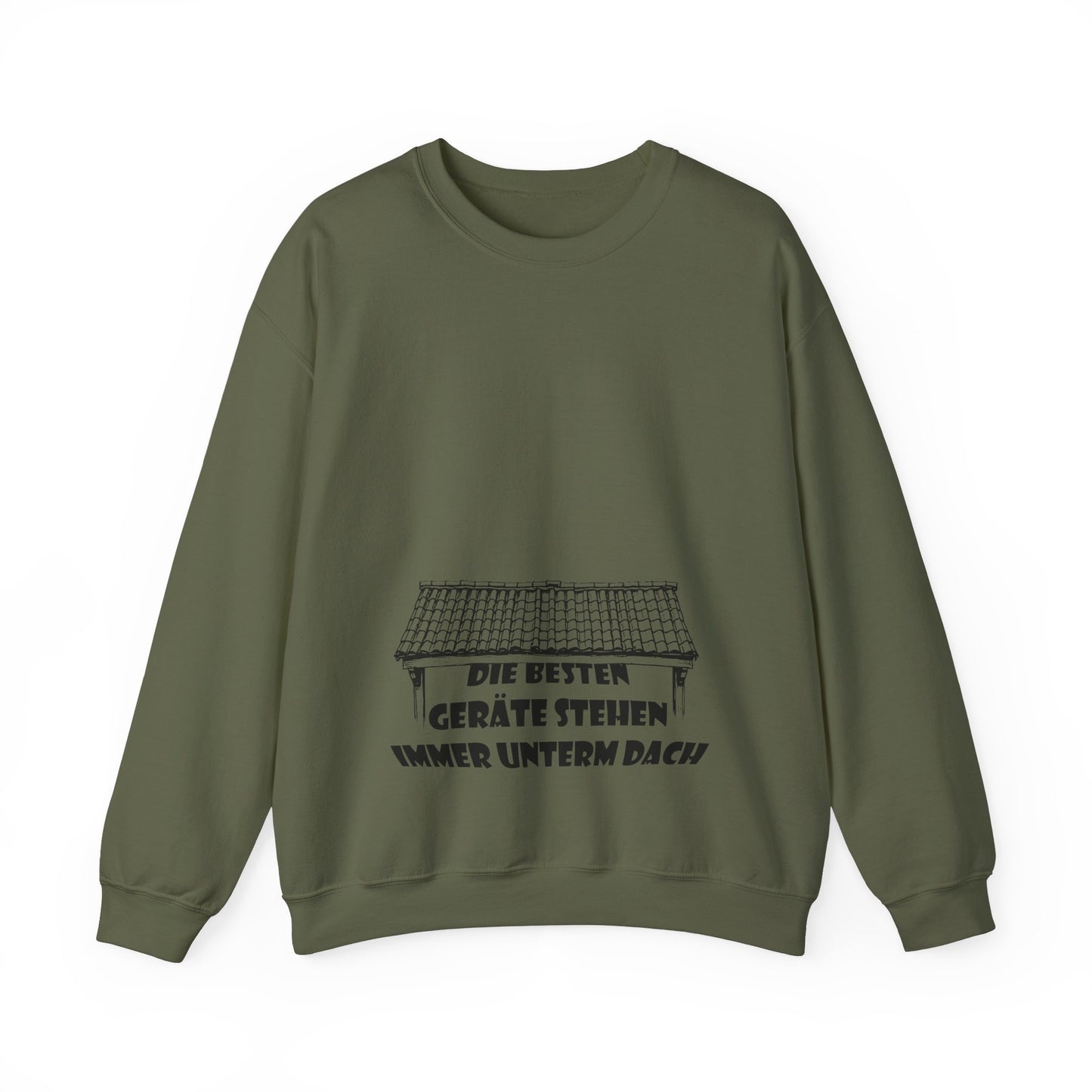 Die besten Gräte stehen immer unterm Dach Sweatshirt