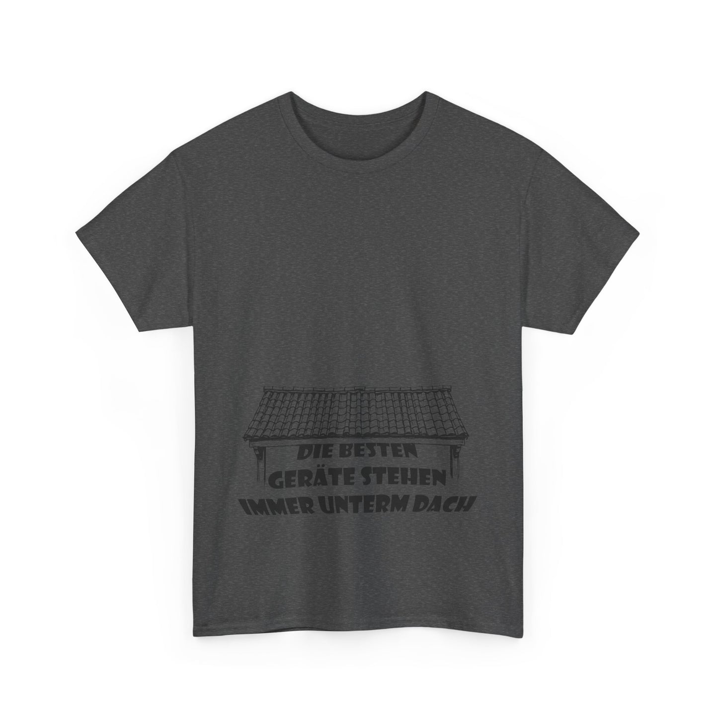 Die besten Gräte stehen immer unterm Dach T-Shirt