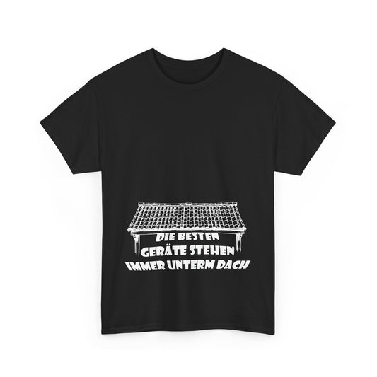 Die besten Gräte stehen immer unterm Dach T-Shirt